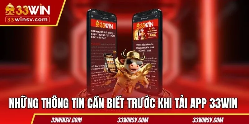 Những thông tin cần biết trước khi tải app 33WIN