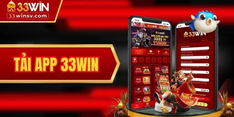 Tải App 33WIN Về iOS Và Android - Hướng Dẫn Từ A Đến Z