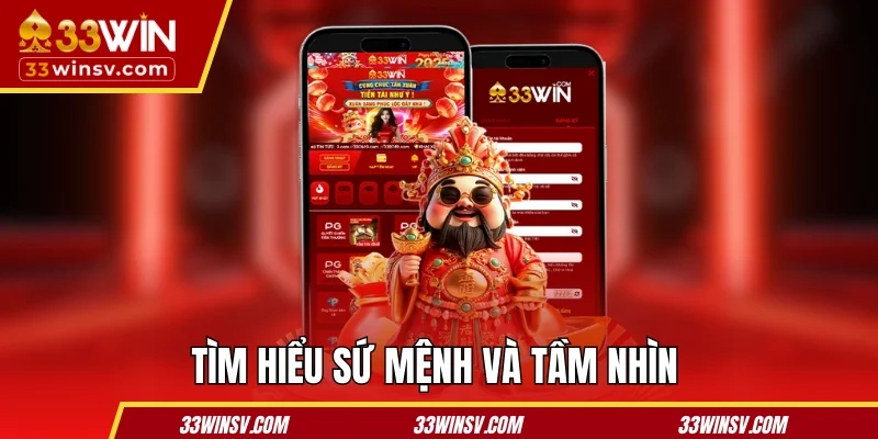Tìm hiểu về 33winsv.com qua sứ mệnh và tầm nhìn